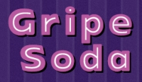 Introducing Gripe Soda!