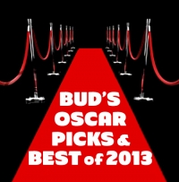 Bud's Oscar Picks &amp; Best of 2013